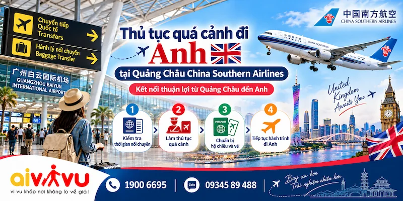 Thủ tục quá cảnh đi Anh tại Quảng Châu China Southern Airlines