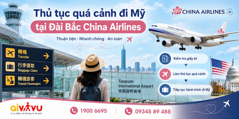 Quá cảnh Đài Bắc đi Mỹ China Airlines cần làm thủ tục gì?