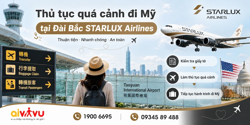 Transit Đài Bắc đi Mỹ STARLUX Airlines: thủ tục từ A-Z