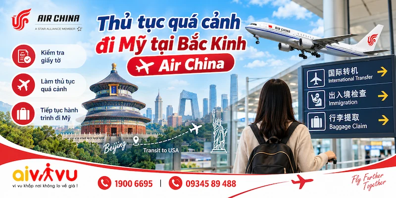 Quá cảnh Bắc Kinh đi Mỹ Air China - Thủ tục cần biết