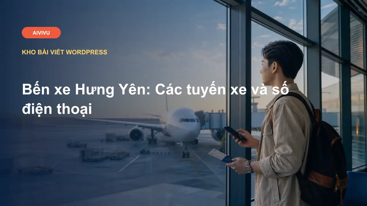 Bến xe Hưng Yên: Các tuyến xe và số điện thoại
