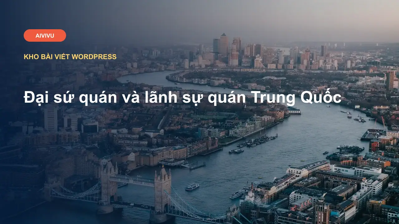 Đại sứ quán và lãnh sự quán Trung Quốc