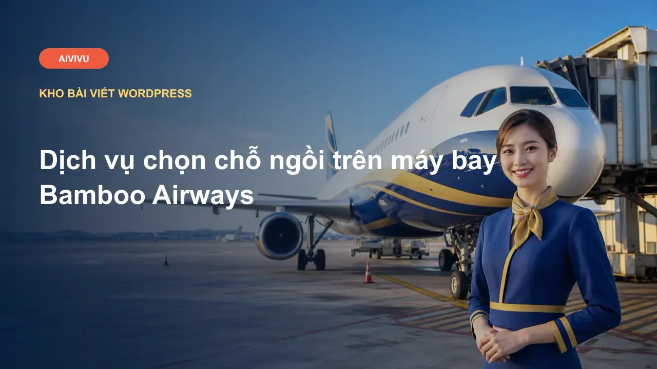 Dịch vụ chọn chỗ ngồi trên máy bay Bamboo Airways