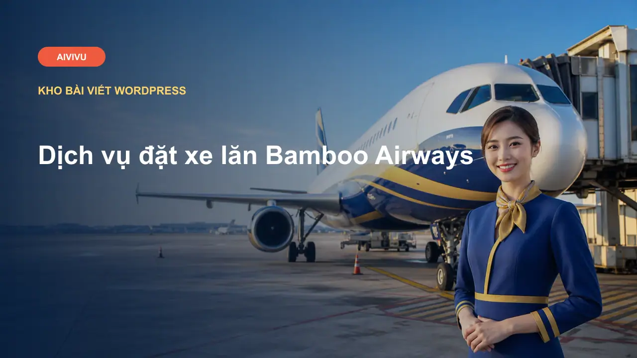 Dịch vụ đặt xe lăn Bamboo Airways