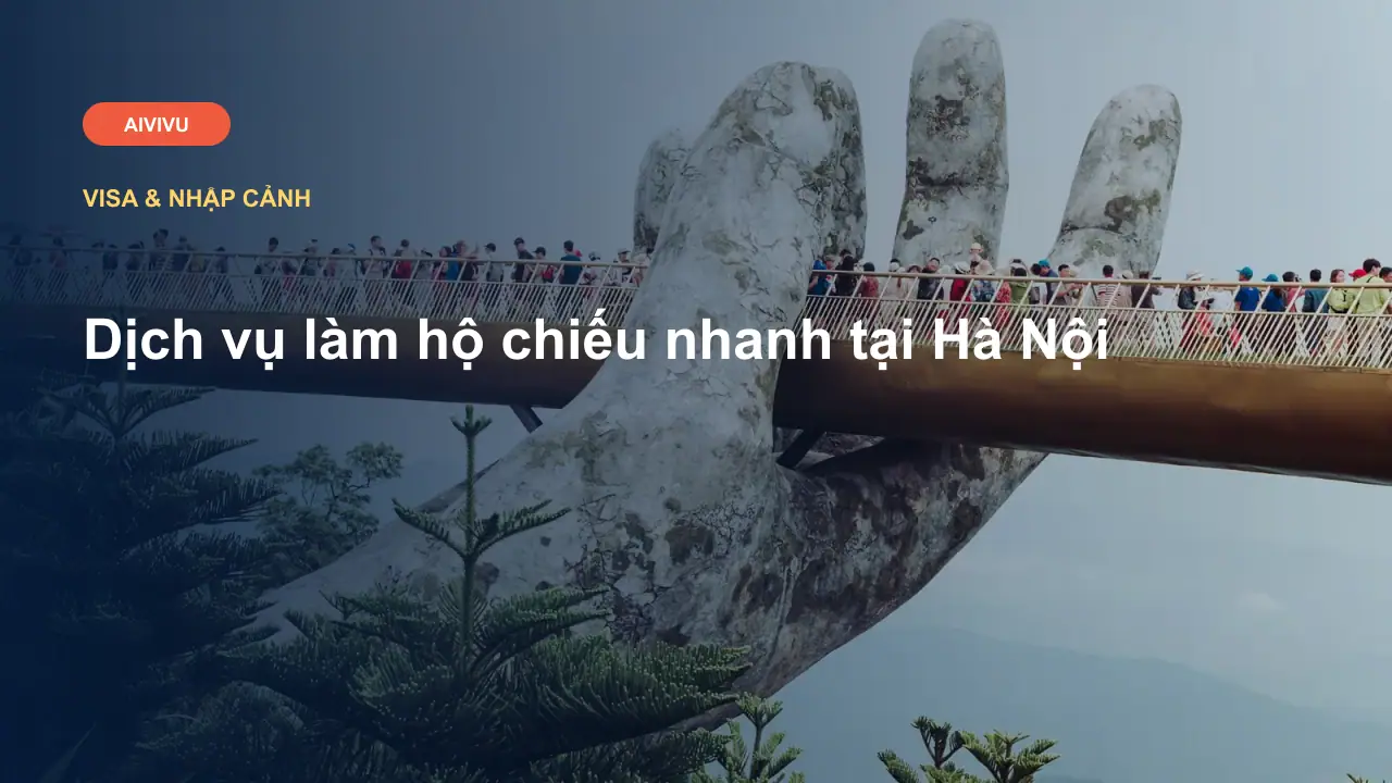 Dịch vụ làm hộ chiếu nhanh tại Hà Nội