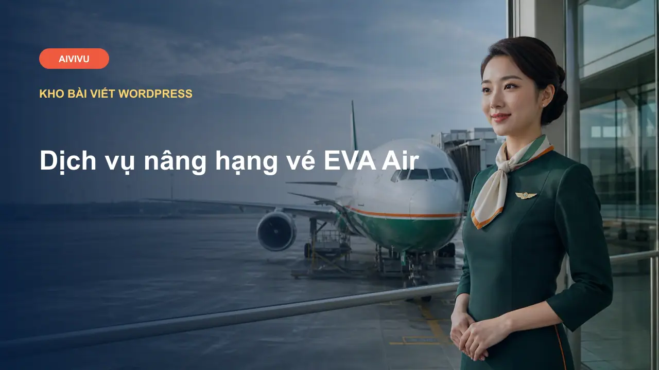 Dịch vụ nâng hạng vé EVA Air