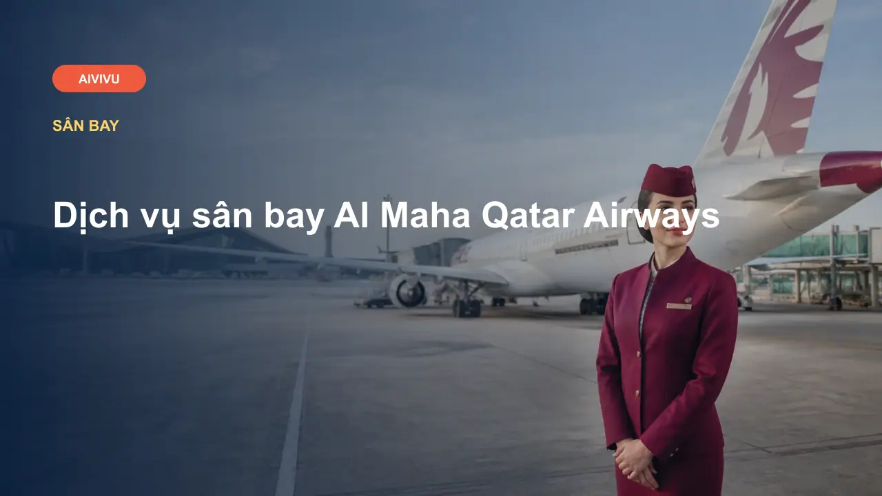 Dịch vụ sân bay Al Maha Qatar Airways