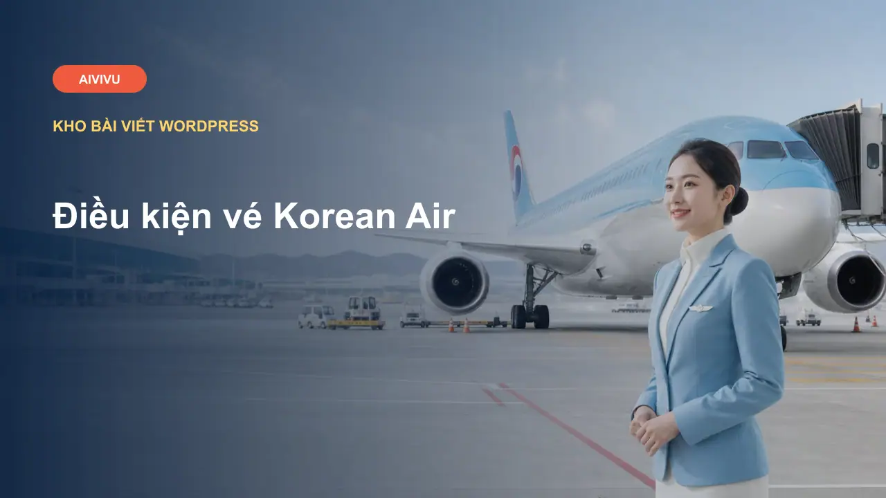Điều kiện vé Korean Air