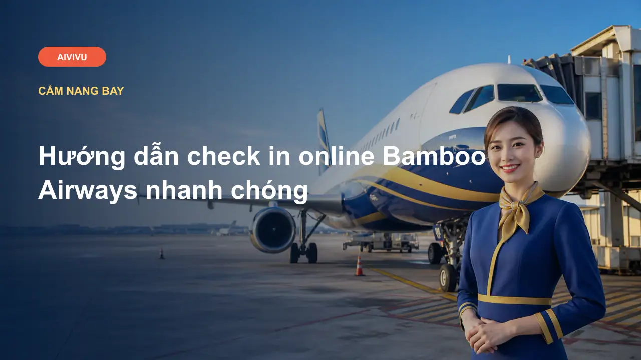 Hướng dẫn check in online Bamboo Airways nhanh chóng