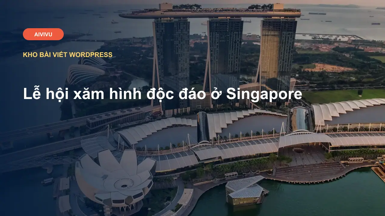 Lễ hội xăm hình độc đáo ở Singapore