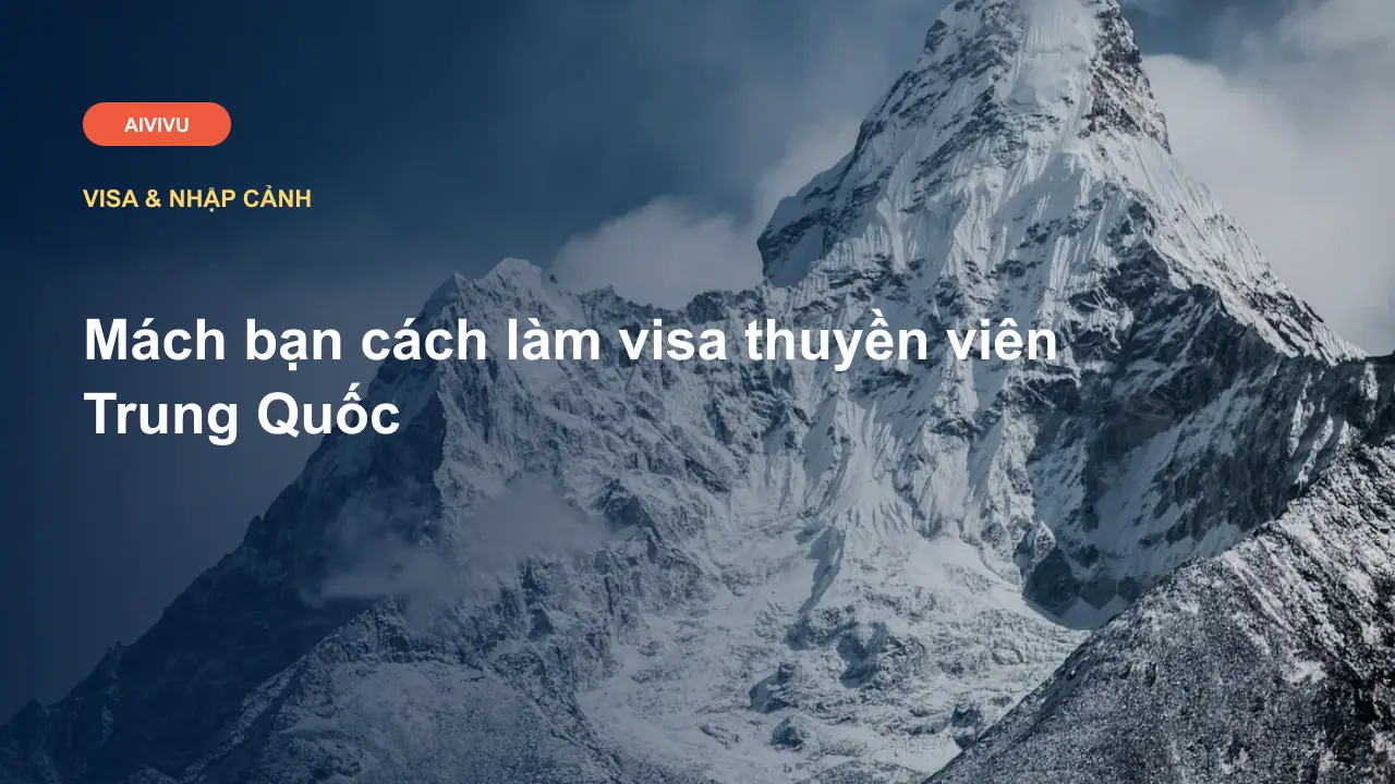 Mách bạn cách làm visa thuyền viên Trung Quốc