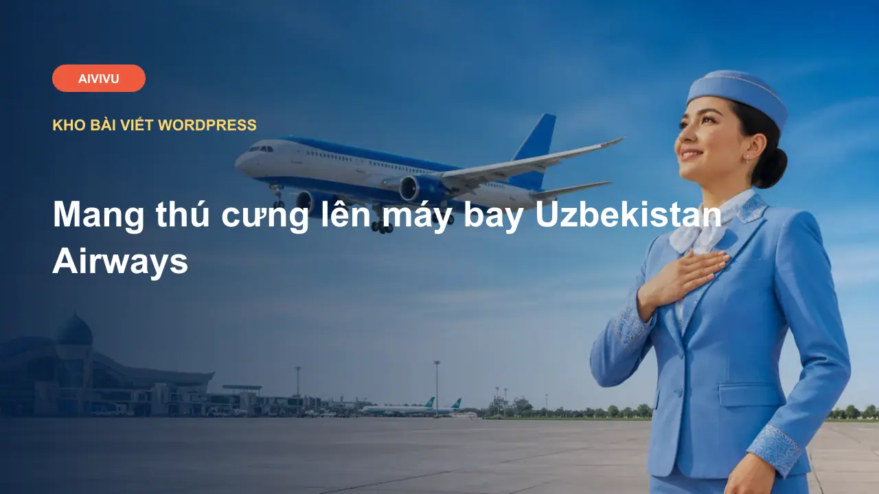 Mang thú cưng lên máy bay Uzbekistan Airways