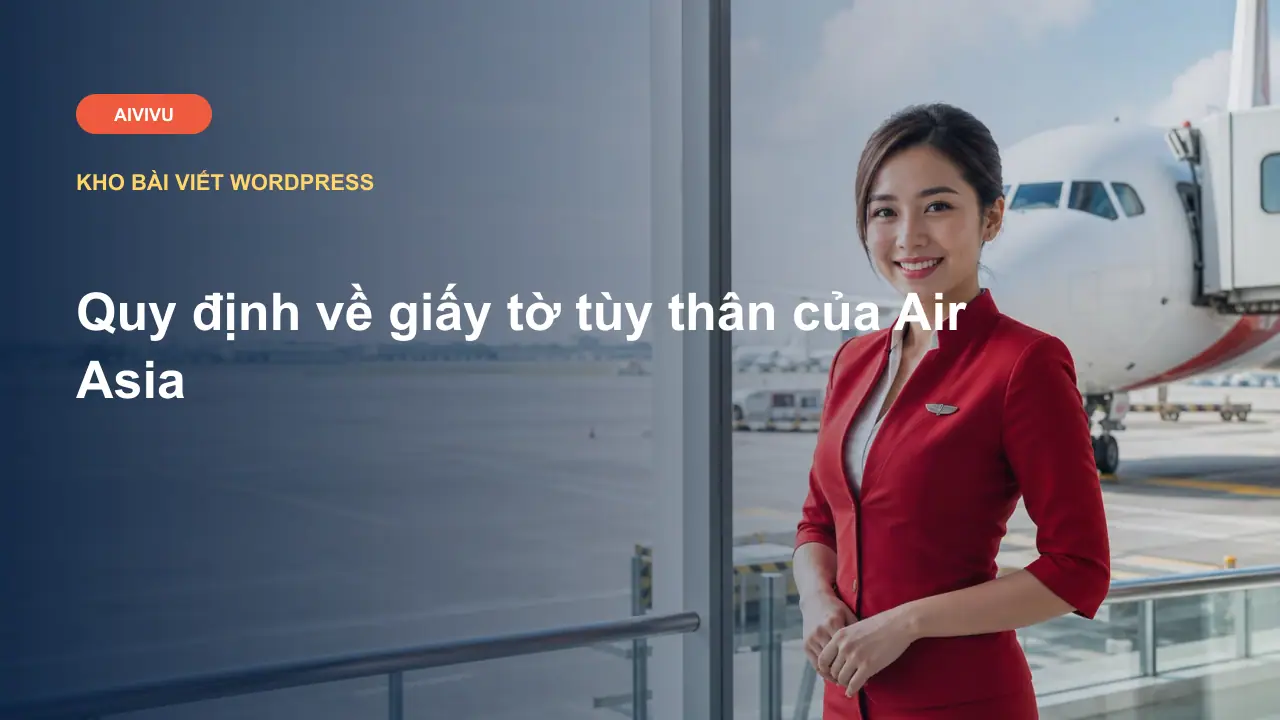 Quy định về giấy tờ tùy thân của Air Asia