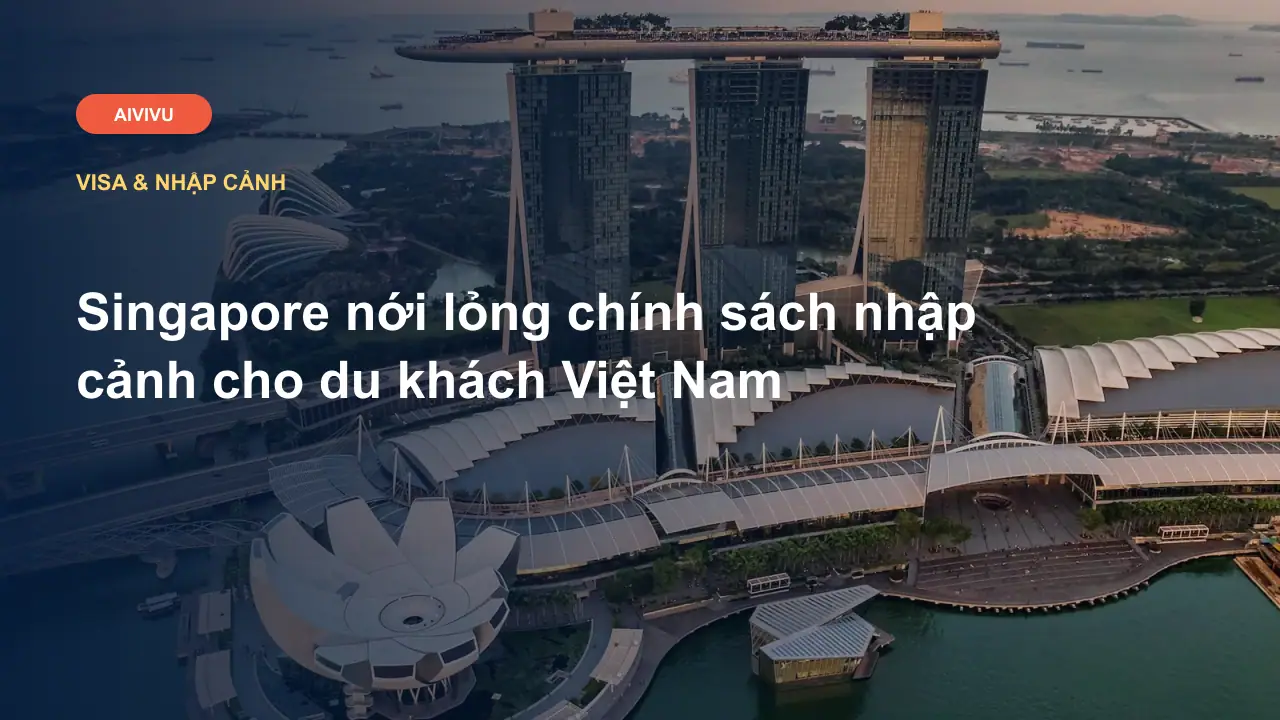 Singapore nới lỏng chính sách nhập cảnh cho du khách Việt Nam