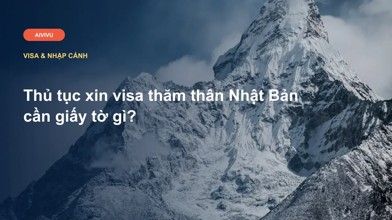 Thủ tục xin visa thăm thân Nhật Bản cần giấy tờ gì?