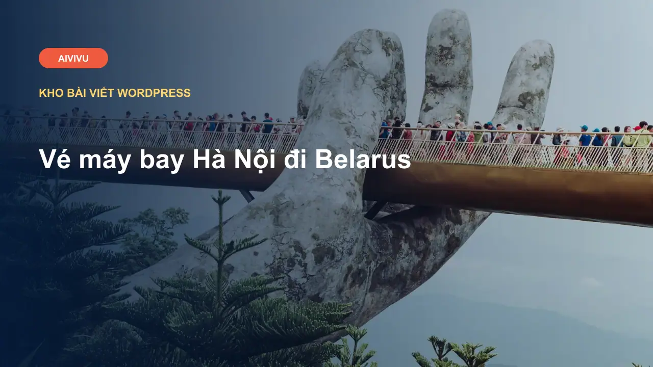 Vé máy bay Hà Nội đi Belarus