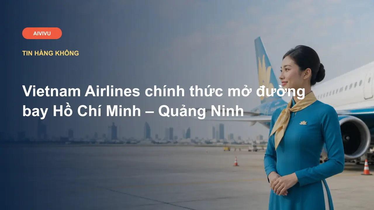 Vietnam Airlines chính thức mở đường bay Hồ Chí Minh – Quảng Ninh